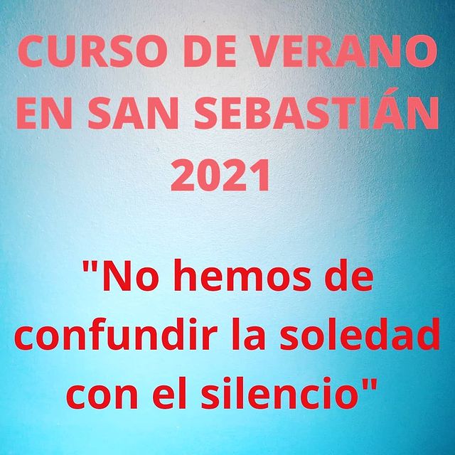 Curso Verano San Sebastián. El silencio. 