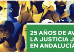 “25 AÑOS DE AVANCE DE LA JUSTICIA JUVENIL EN ANDALUCÍA”.