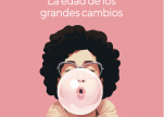 Adolescencia. La edad de los grandes cambios